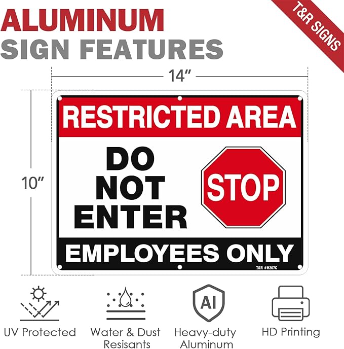 T&R Large Restricted Area Do Not Enter Employees Only Sign - 4 Pack - 14 x 10 Inches Rust Free .040 Aluminum - UV Protected, Waterproof, Weatherproof and Fade Resistant - 6 Pre-drilled Holes