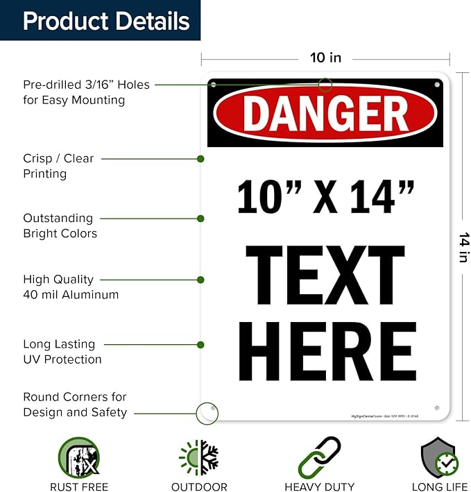 Custom Danger Sign, OSHA Sign, 10x14 Inches, Rust Free .040 Aluminum, Fade Resistant, Made in USA by My Sign Center