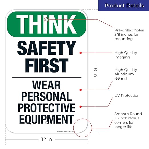 Think Safety First Wear Personal Protective Equipment Sign, 12x18 Inches, Rust Free .063 Aluminum, Fade Resistant, Made in USA