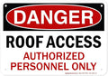 Danger Roof Access Authorized Personnel Only Sign, 7x10 Inches, Rust Free .040 Aluminum, Fade Resistant, Made in USA by My Sign Center