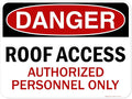 Danger Roof Access Authorized Personnel Only Sign, 18x24 Inches, Rust Free .063 Aluminum, Fade Resistant, Made in USA by My Sign Center