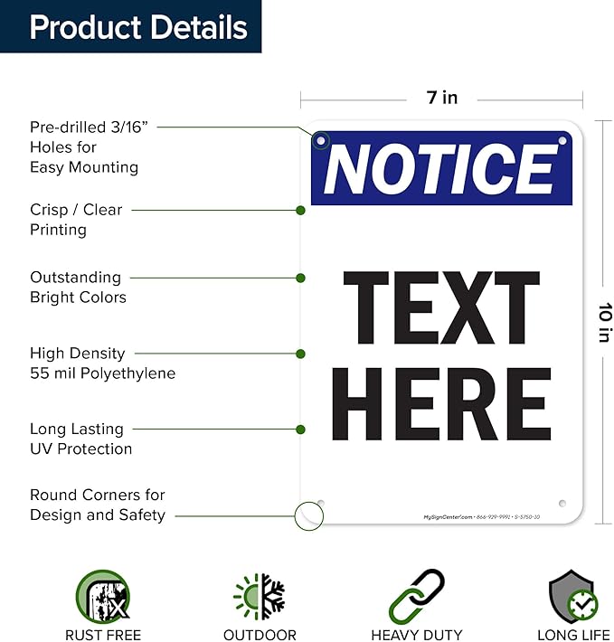 Custom Notice Sign, OSHA Sign, 7x10 Inches, 55 mil thick HDPE (high density polyethylene), Made in USA by My Sign Center