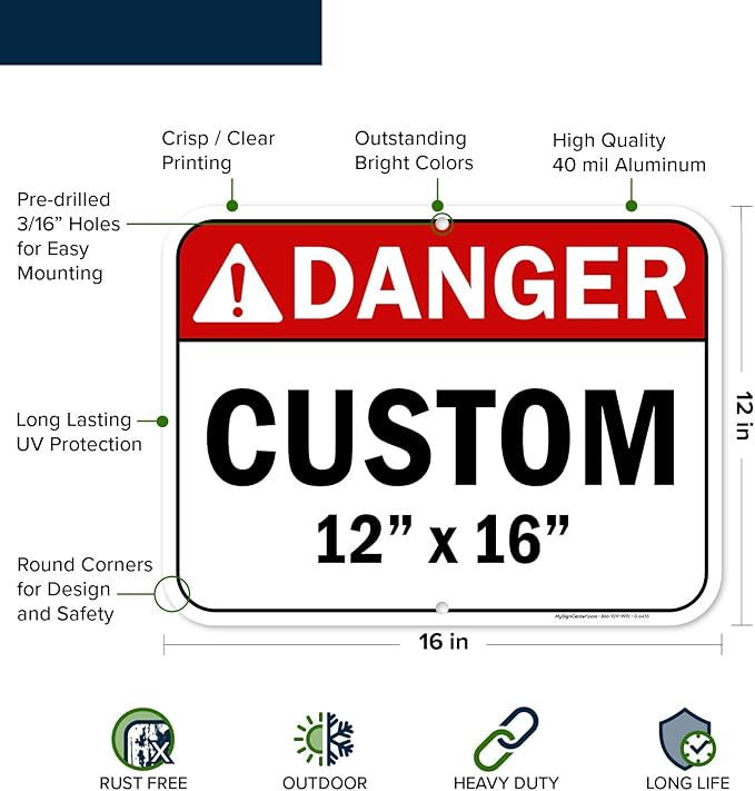 Custom Danger Sign, Ansi Sign, Osha Compliant, 12x16 Inches, Post Holes, Rust Free .040 Aluminum, Fade Resistant, Indoor/Outdoor Use, Made in USA by My Sign Center