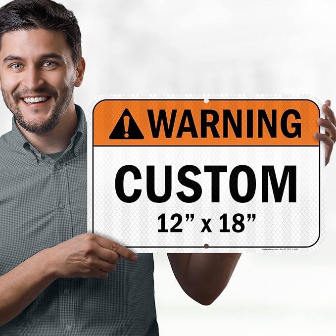 Custom warning Sign, Ansi Sign, Osha Compliant, 12x18 Inches, 3M EGP Reflective, Rust Free .063 Aluminum, Fade Resistant, Made in USA by My Sign Center