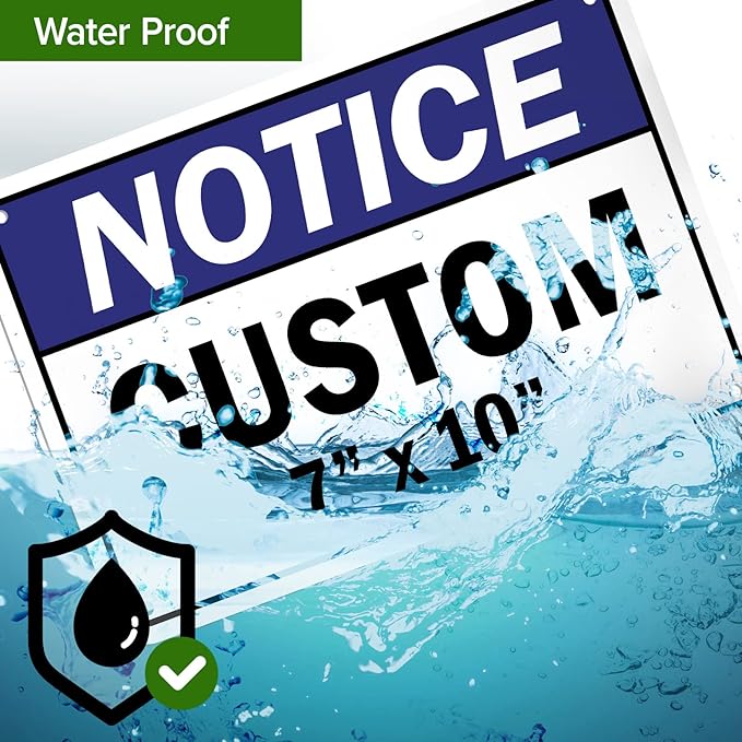 Custom Notice Sign, Ansi Sign, Osha Compliant, 7x10 Inches, Rust Free .040 Aluminum, Fade Resistant, Made in USA by My Sign Center