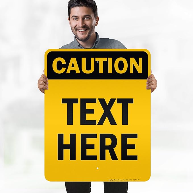 Custom Caution Sign, OSHA Sign, 24x30 Inches, 3M EGP Reflective, Rust Free .080 Aluminum, Fade Resistant, Made in USA by My Sign Center