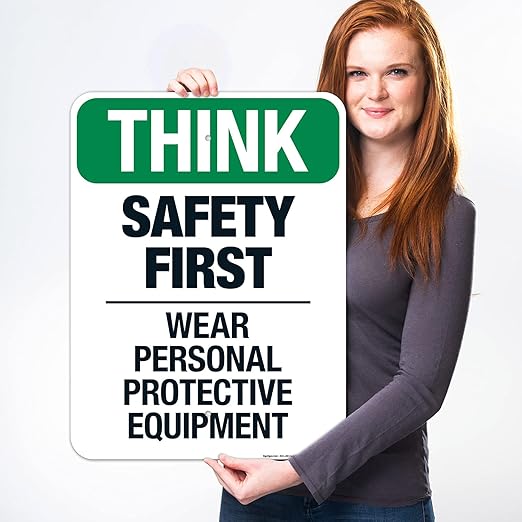Think Safety First Wear Personal Protective Equipment Sign, 18x24 Inches, 55 mil Thick HDPS (high Density polystyrene), Made in USA