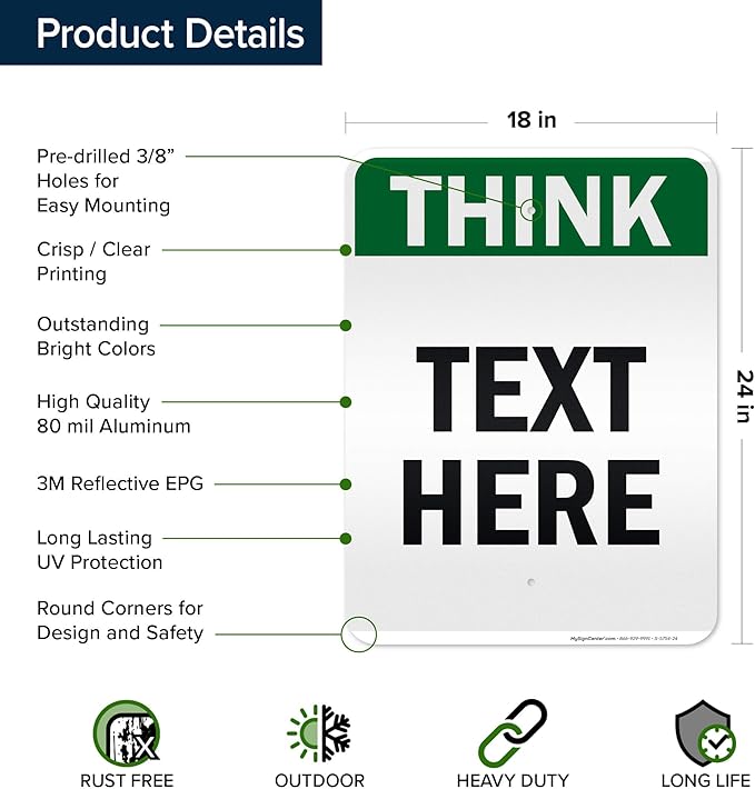 Custom Think Sign, OSHA Sign, 18x24 Inches, 3M EGP Reflective, Rust Free .080 Aluminum, Fade Resistant, Made in USA by My Sign Center