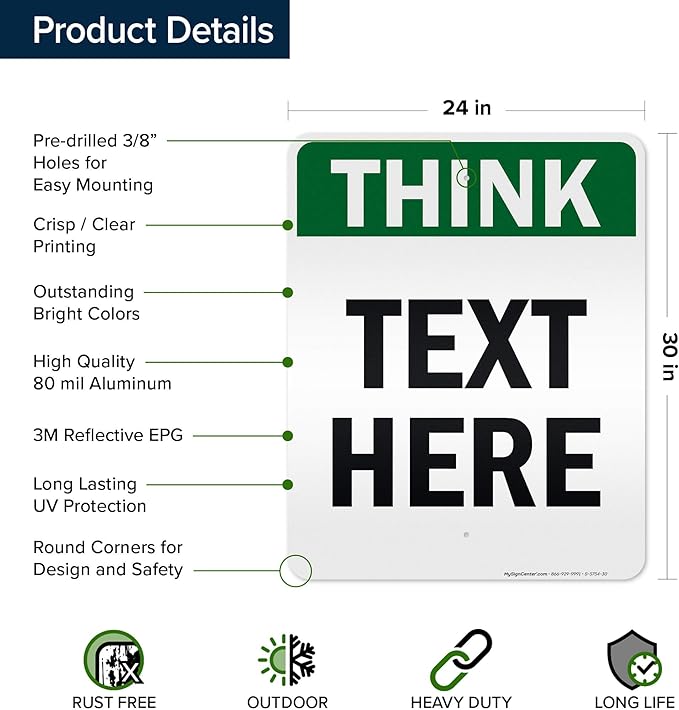 Custom Think Sign, OSHA Sign, 24x30 Inches, 3M EGP Reflective, Rust Free .080 Aluminum, Fade Resistant, Made in USA by My Sign Center
