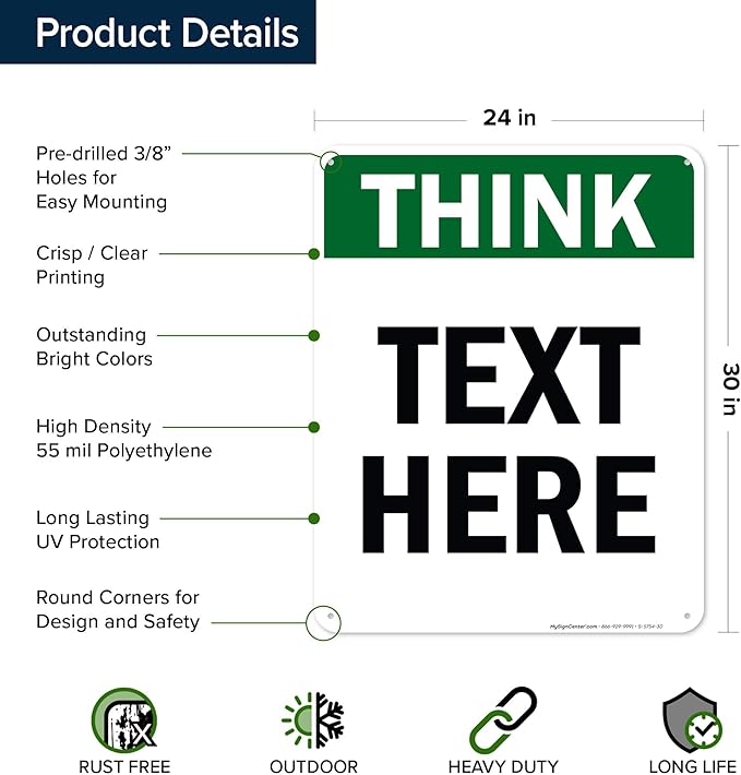 Custom Think Sign, OSHA Sign, 24x30 Inches, 55 mil thick HDPE (high density polyethylene), Made in USA by My Sign Center