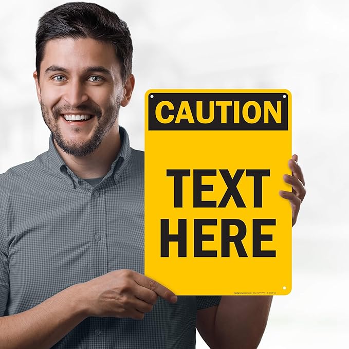Custom Caution Sign, OSHA Sign, 10x14 Inches, 55 mil thick HDPE (high density polyethylene), Made in USA by My Sign Center