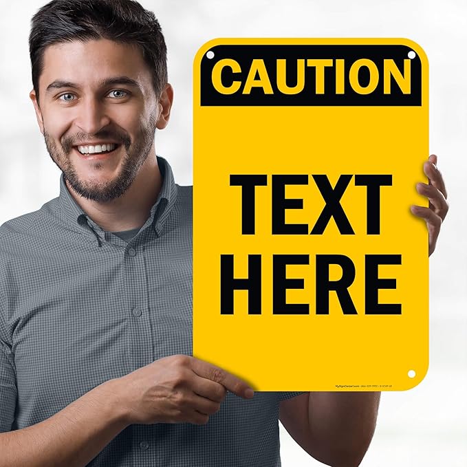 Custom Caution Sign, OSHA Sign, 12x18 Inches, 55 mil thick HDPE (high density polyethylene), Made in USA by My Sign Center