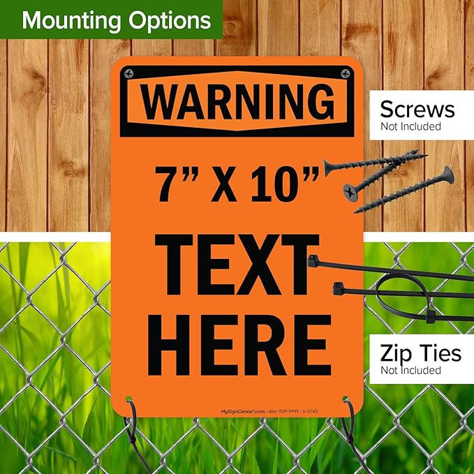 Custom warning Sign, OSHA Sign, 7x10 Inches, Rust Free .040 Aluminum, Fade Resistant, Made in USA by My Sign Center