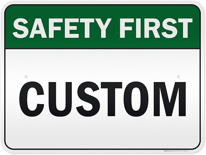 Custom Safety First Sign, Ansi Sign, Osha Compliant, 18x24 Inches, 3M EGP Reflective, Rust Free .080 Aluminum, Fade Resistant, Made in USA by My Sign Center