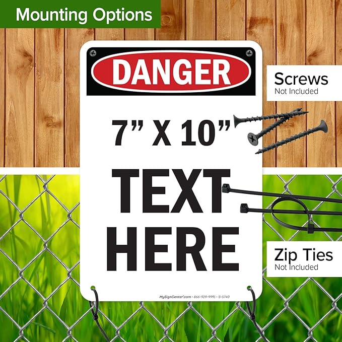 Custom Danger Sign, OSHA Sign, 7x10 Inches, Rust Free .040 Aluminum, Fade Resistant, Made in USA by My Sign Center