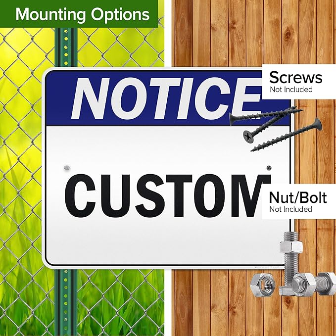 Custom Notice Sign, Ansi Sign, Osha Compliant, 24x30 Inches, 3M EGP Reflective, Rust Free .080 Aluminum, Fade Resistant, Made in USA by My Sign Center