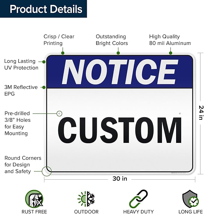 Custom Notice Sign, Ansi Sign, Osha Compliant, 24x30 Inches, 3M EGP Reflective, Rust Free .080 Aluminum, Fade Resistant, Made in USA by My Sign Center