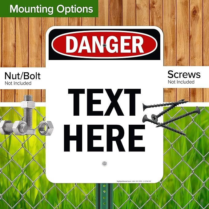 Custom Danger Sign, OSHA Sign, 18x24 Inches, Rust Free .063 Aluminum, Fade Resistant, Made in USA by My Sign Center