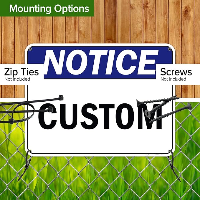 Custom Notice Sign, Ansi Sign, Osha Compliant, 18x24 Inches, 55 mil thick HDPE (high density polyethylene), Made in USA by My Sign Center