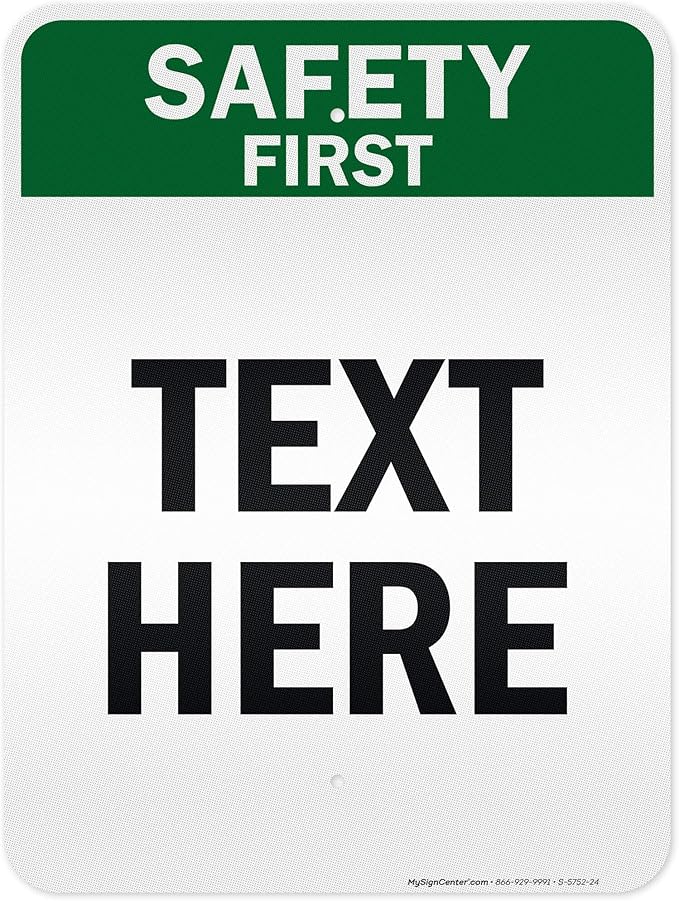 Custom Safety First Sign, OSHA Sign, 18x24 Inches, 3M EGP Reflective, Rust Free .080 Aluminum, Fade Resistant, Made in USA by My Sign Center