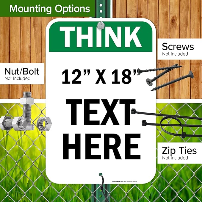 Custom Think Sign, OSHA Sign, 12x18 Inches, Rust Free .063 Aluminum, Fade Resistant, Made in USA by My Sign Center