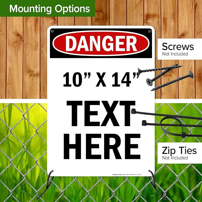 Custom Danger Sign, OSHA Sign, 10x14 Inches, Rust Free .040 Aluminum, Fade Resistant, Made in USA by My Sign Center