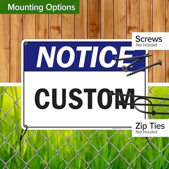 Custom Notice Sign, Ansi Sign, Osha Compliant, 10x14 Inches, 55 mil thick HDPE (high density polyethylene), Made in USA by My Sign Center