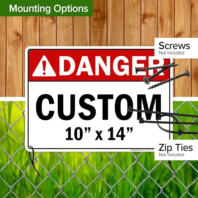 Custom Danger Sign, Ansi Sign, Osha Compliant, 10x14 Inches, Rust Free .040 Aluminum, Fade Resistant, Made in USA by My Sign Center