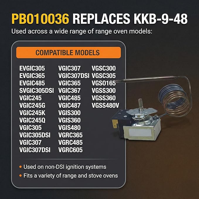 PB010036 Bake/Broil Thermostat，Compatible with Awoco Ranges， Compatible with Viking – Replace KKB-9-48, 22A 120–250VAC, Max 606°F, with Safety Auto‑Shutoff.