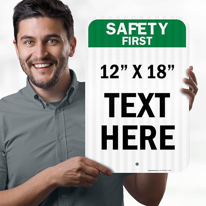 Custom Safety First Sign, OSHA Sign, 12x18 Inches, 3M EGP Reflective, Rust Free .063 Aluminum, Fade Resistant, Made in USA by My Sign Center