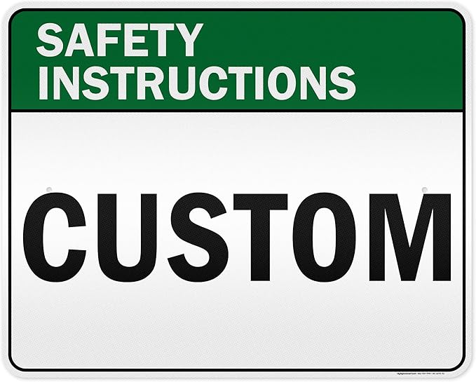 Custom Safety Instructions Sign, Ansi Sign, Osha Compliant, 24x30 Inches, 3M EGP Reflective, Rust Free .080 Aluminum, Fade Resistant, Made in USA by My Sign Center
