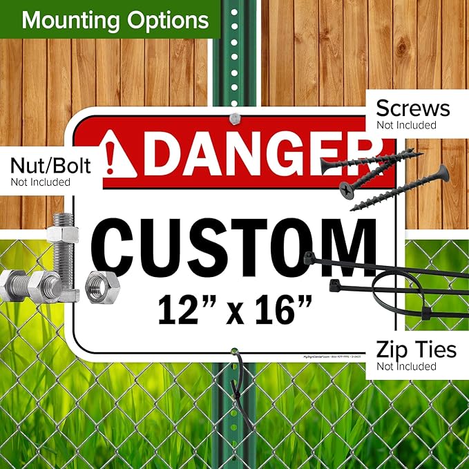 Custom Danger Sign, Ansi Sign, Osha Compliant, 12x16 Inches, Post Holes, Rust Free .040 Aluminum, Fade Resistant, Indoor/Outdoor Use, Made in USA by My Sign Center