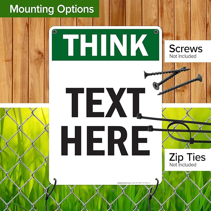 Custom Think Sign, OSHA Sign, 10x14 Inches, 55 mil thick HDPE (high density polyethylene), Made in USA by My Sign Center