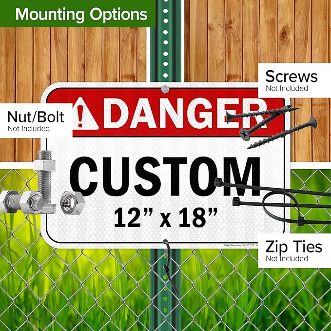 Custom Danger Sign, Ansi Sign, Osha Compliant, 12x18 Inches, 3M EGP Reflective, Rust Free .063 Aluminum, Fade Resistant, Made in USA by My Sign Center