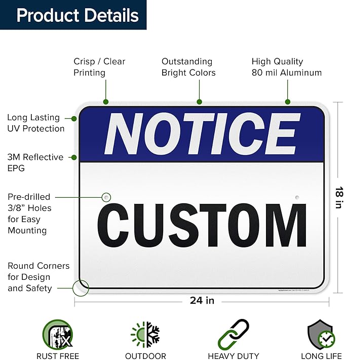 Custom Notice Sign, Ansi Sign, Osha Compliant, 18x24 Inches, 3M EGP Reflective, Rust Free .080 Aluminum, Fade Resistant, Made in USA by My Sign Center