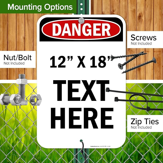 Custom Danger Sign, OSHA Sign, 12x18 Inches, Rust Free .063 Aluminum, Fade Resistant, Made in USA by My Sign Center